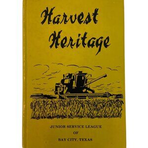 Harvest Heritage Cookbook Junior Service League Of Bay City Texas 1979 Hardcover